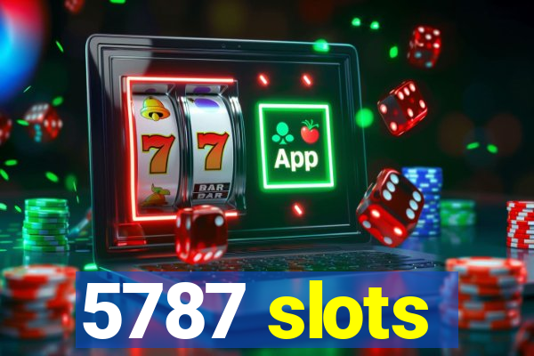 5787 slots